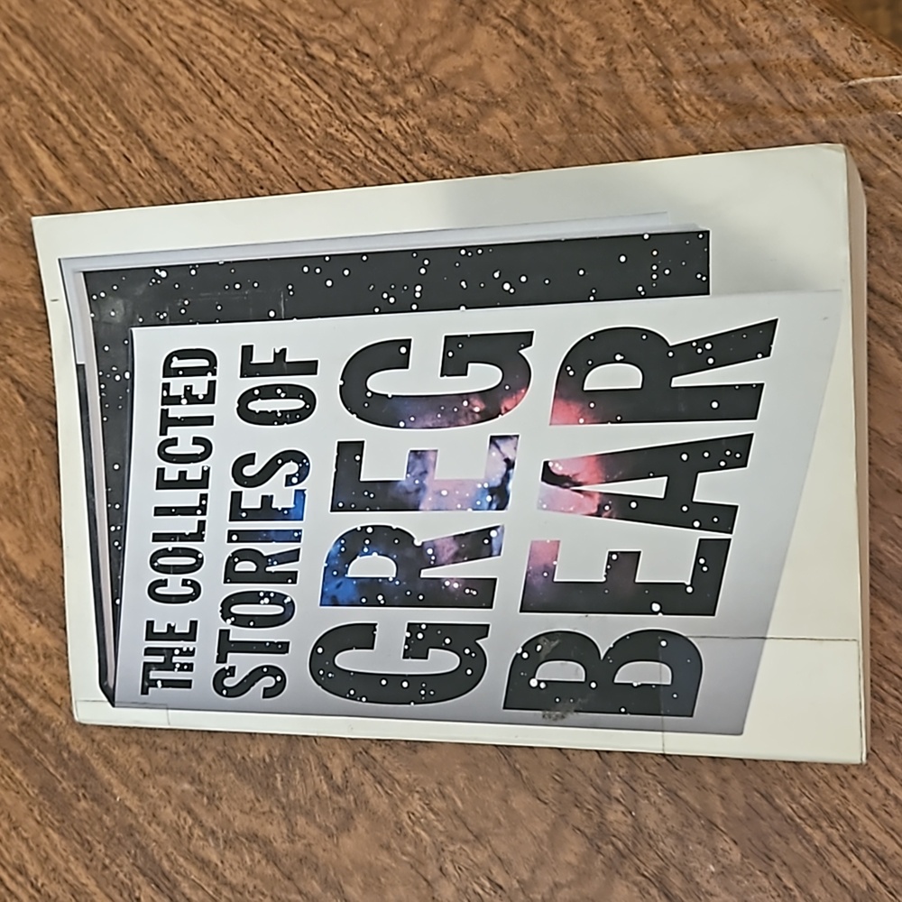 The collected stories Of Greg Bear